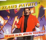 Klaus Patric - Weil Ich Dich Liebe