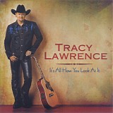 Tracy Lawrence - It's All How You Look At It (Promo)