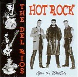 The Del Rios / Hot Rock - After The Wildcats