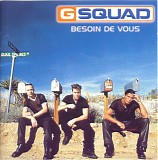 G Squad - Besoin De Vous