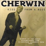 Cherwin - Kiss From A Rose