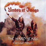 Umbra Et Imago - The Hard Years - Das Live-Album