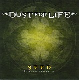 Dust For Life - Seed