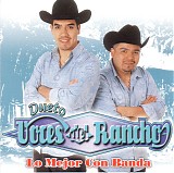 Dueto Voces Del Rancho - Lo Mejor Con Banda