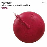 Vijay Iyer - Tirtha