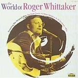Roger Whittaker - The World Of Roger Whittaker