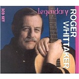Roger Whittaker - Legendary [Disc 1]