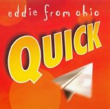 Eddie from Ohio - Quick