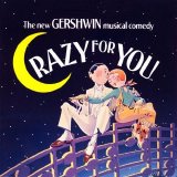 George & Ira Gershwin - Crazy for You