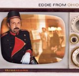 Eddie from Ohio - Three Rooms