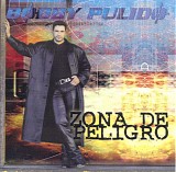 Bobby Pulido - Zona De Peligro