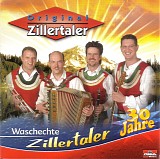 Original Zillertaler - Waschechte Zillertaler