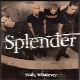 Splender - Yeah, Whatever