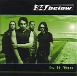 34 Below - Is It You