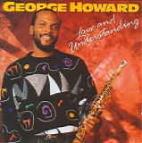 George Howard - Love And Understanding