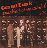 Grand Funk - Somekind Of Wonderful