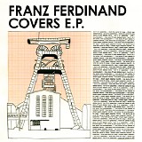 Franz Ferdinand - Covers E.P.