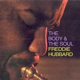 Hubbard, Freddie (Freddie Hubbard) - The Body And The Soul
