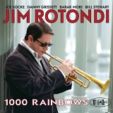 Jim Rotondi - 1000 Rainbows