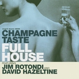 Full House - Champagne Taste