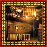Jimmy Buffett - Buffet Hotel
