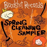 Various artists - Bloodshot Records Spring Cleaning Sampler