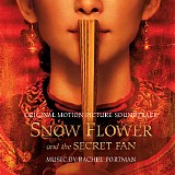 Rachel Portman - Snow Flower and The Secret Fan