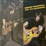 George Thorogood And The Destroyers - George Thorogood And The Destroyers LP