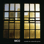 Mico - Outside The Unbearable Grows