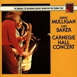 Gerry Mulligan - Chet Baker - Carnegie Hall Concert