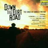 Various artists - Down The Dirt Road - The Songs Of Charley Patton