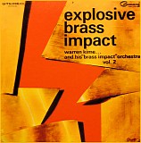 Kime, Warren (Warren Kime) & His Brass Impact Orchestra (Warren Kime & His Brass - Explosive Brass Impact