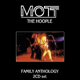 Mott The Hoople - Family Anthology