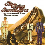 Flying Burrito Bros, The - The Gilded Palace Of Sin & Burrito Deluxe