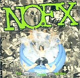 NOFX - The Greatest Songs Ever Written... By Us