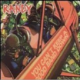 Randy - You Can't Keep A Good Band Down