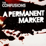 The Confusions - A Permanent Marker