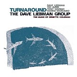 Dave Liebman Group - Dave Liebman Group: Turnaround