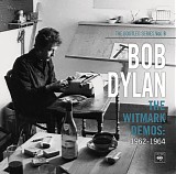 Bob Dylan - The Witmark Demos 1962-1964 (The Bootleg Series, Vol. 9)