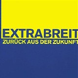 Extrabreit - ZurÃ¼ck Aus Der Zukunft