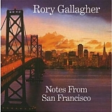 Rory Gallagher - Notes from San Francisco: Limited Deluxe Edition