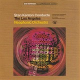 Stan Kenton - Conducts The Los Angeles Neophonic Orchestra