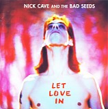 Nick Cave and the Bad Seeds - Let Love In (2011 Remaster)