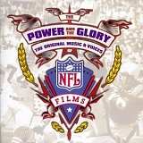Various Artists - The Power And The Glory: The Original Music & Voices Of NFL Films