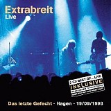 Extrabreit - Live - Das Letzte Gefecht - Hagen - 19/09/1998