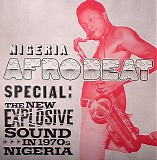 Various artists - Nigeria Afrobeat Special: The New Explosive Sound In 1970s Nigeria