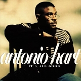 Antonio Hart - It's All Good