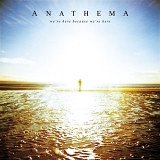 Anathema - We're Here Because We're Here (Limited Edition)