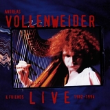 Andreas Vollenweider & Friends - Live 1982-1994