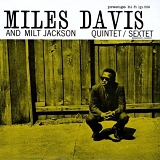 Miles Davis & Milt Jackson - Miles Davis and Milt Jackson Quintet/Sextet